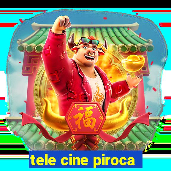 tele cine piroca